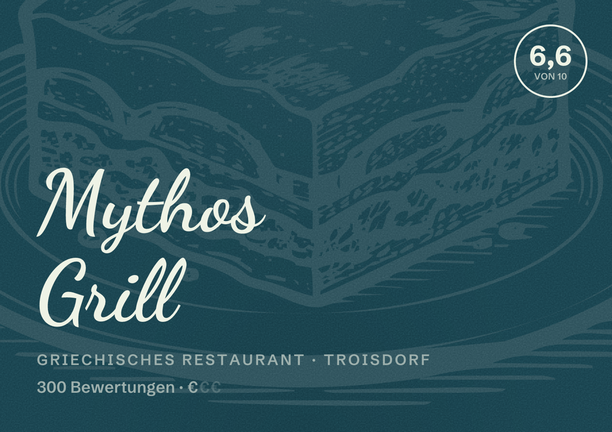 Illustriertes Poster von Mythos Grill, Griechisches Restaurant in Troisdorf: Bewertung 6,6 von 10 aus 300 Bewertungen, Preisniveau €