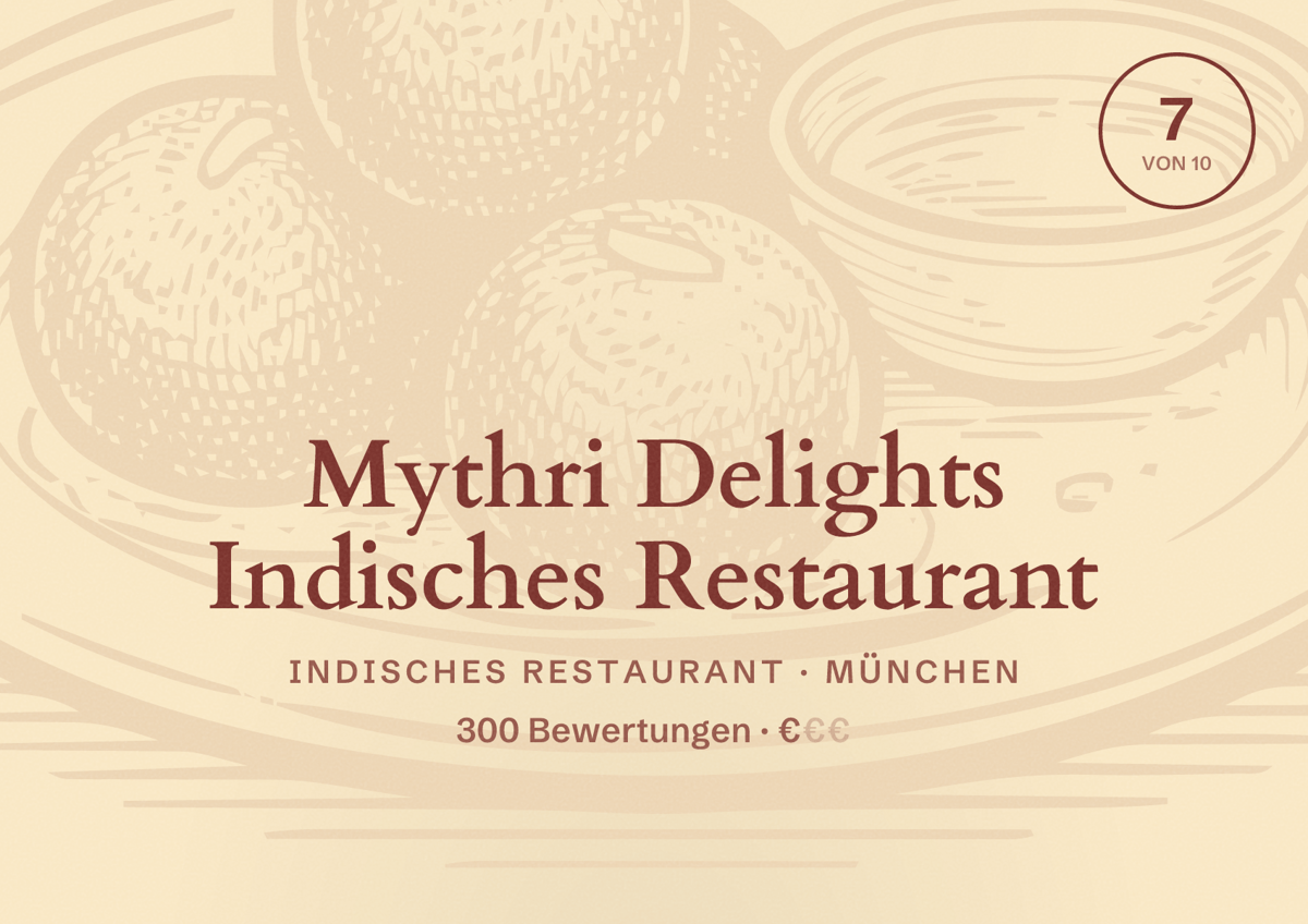 Illustriertes Poster von Mythri Delights Indisches Restaurant, Indisches Restaurant in München: Bewertung 7,0 von 10 aus 300 Bewertungen, Preisniveau €