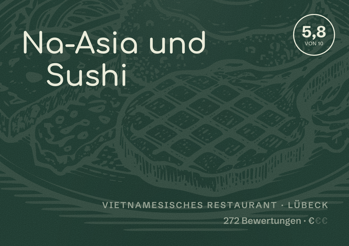Illustriertes Poster von Na-Asia und Sushi, Vietnamesisches Restaurant in Lübeck: Bewertung 5,8 von 10 aus 272 Bewertungen, Preisniveau €