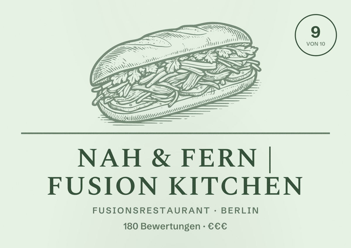 Illustriertes Poster von Nah & Fern | Fusion Kitchen, Fusionsrestaurant in Berlin: Bewertung 9,0 von 10 aus 180 Bewertungen, Preisniveau €€€