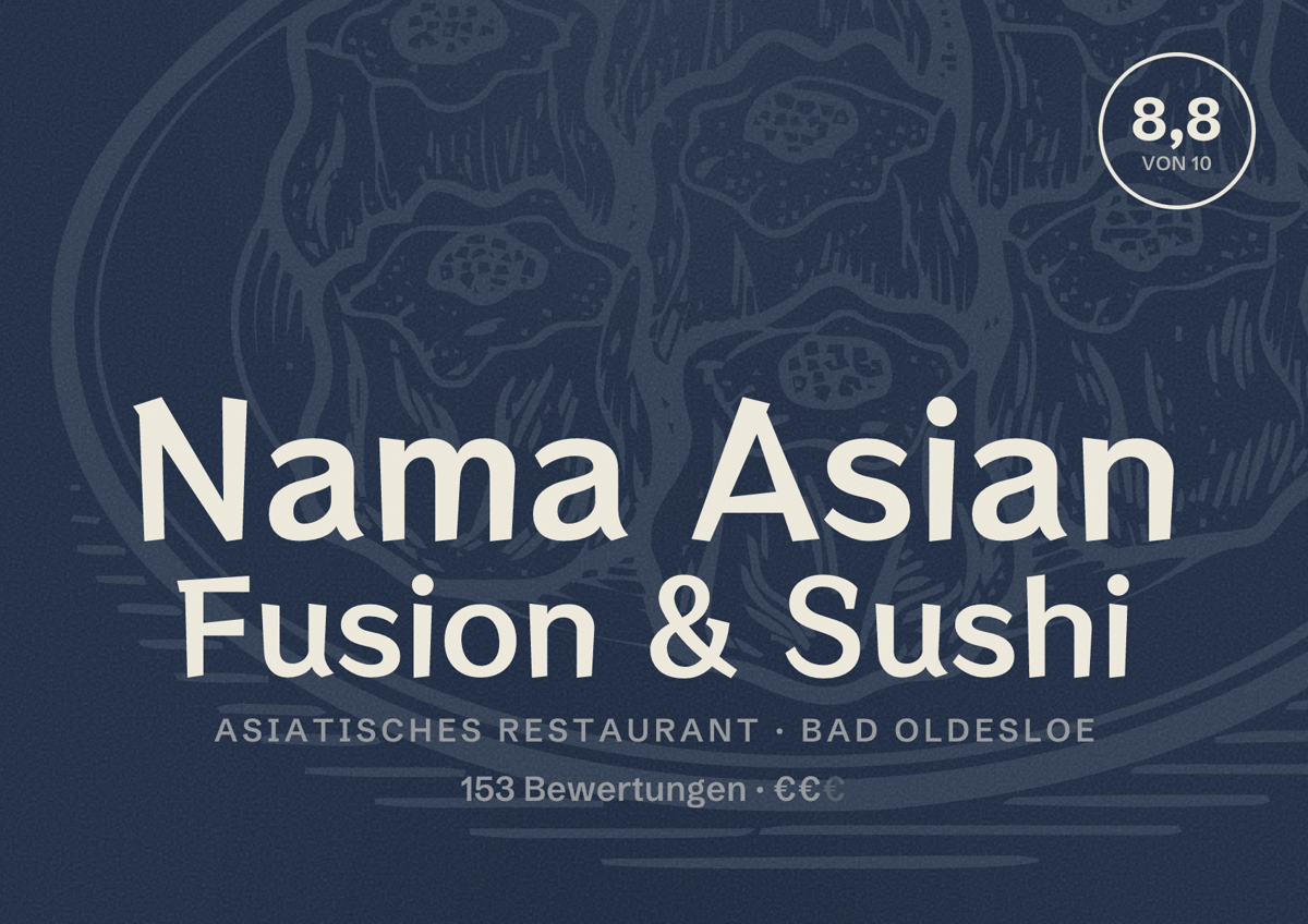 Illustriertes Poster von Nama Asian Fusion & Sushi, Asiatisches Restaurant in Bad Oldesloe: Bewertung 8,8 von 10 aus 153 Bewertungen, Preisniveau €€