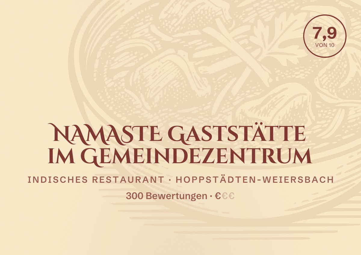 Illustriertes Poster von NAMASTE Gaststätte im Gemeindezentrum, Indisches Restaurant in Hoppstädten-Weiersbach: Bewertung 7,9 von 10 aus 300 Bewertungen, Preisniveau €