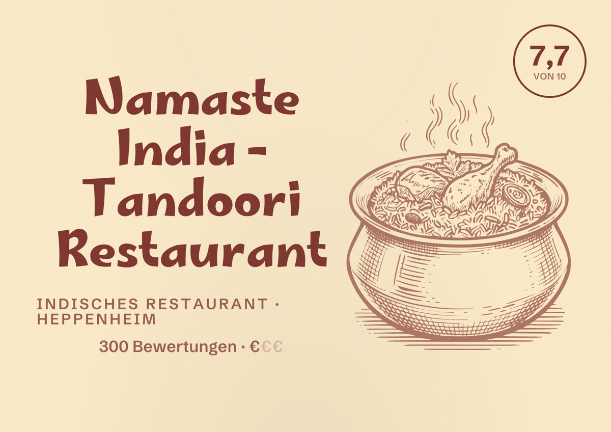 Illustriertes Poster von Namaste India - Tandoori Restaurant, Indisches Restaurant in Heppenheim: Bewertung 7,7 von 10 aus 300 Bewertungen, Preisniveau €
