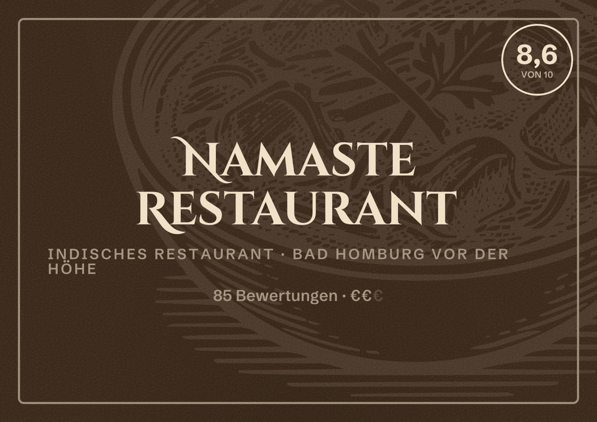 Illustriertes Poster von Namaste Restaurant, Indisches Restaurant in Bad Homburg vor der Höhe: Bewertung 8,6 von 10 aus 85 Bewertungen, Preisniveau €€