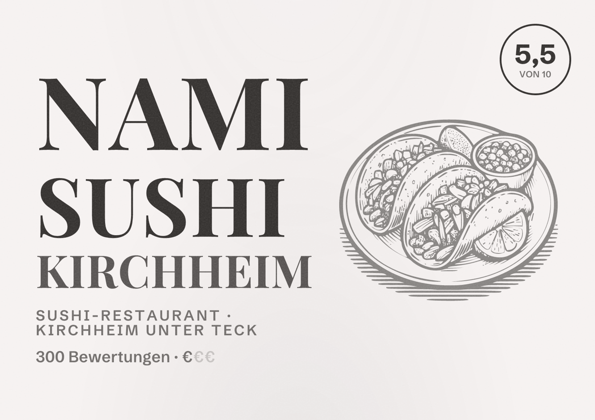 Illustriertes Poster von Nami Sushi Kirchheim, Sushi-Restaurant in Kirchheim unter Teck: Bewertung 5,5 von 10 aus 300 Bewertungen, Preisniveau €