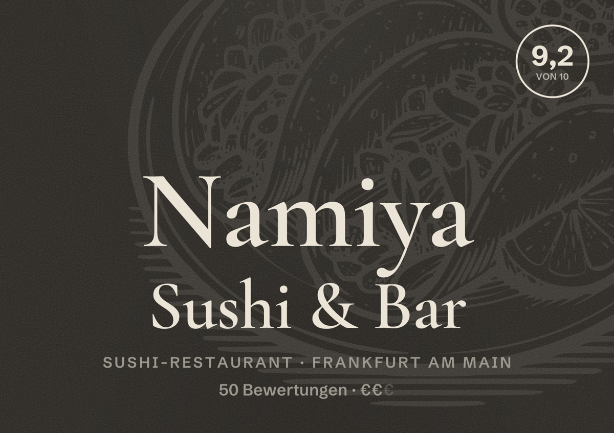 Illustriertes Poster von Namiya Sushi & Bar, Sushi-Restaurant in Frankfurt am Main: Bewertung 9,2 von 10 aus 50 Bewertungen, Preisniveau €€