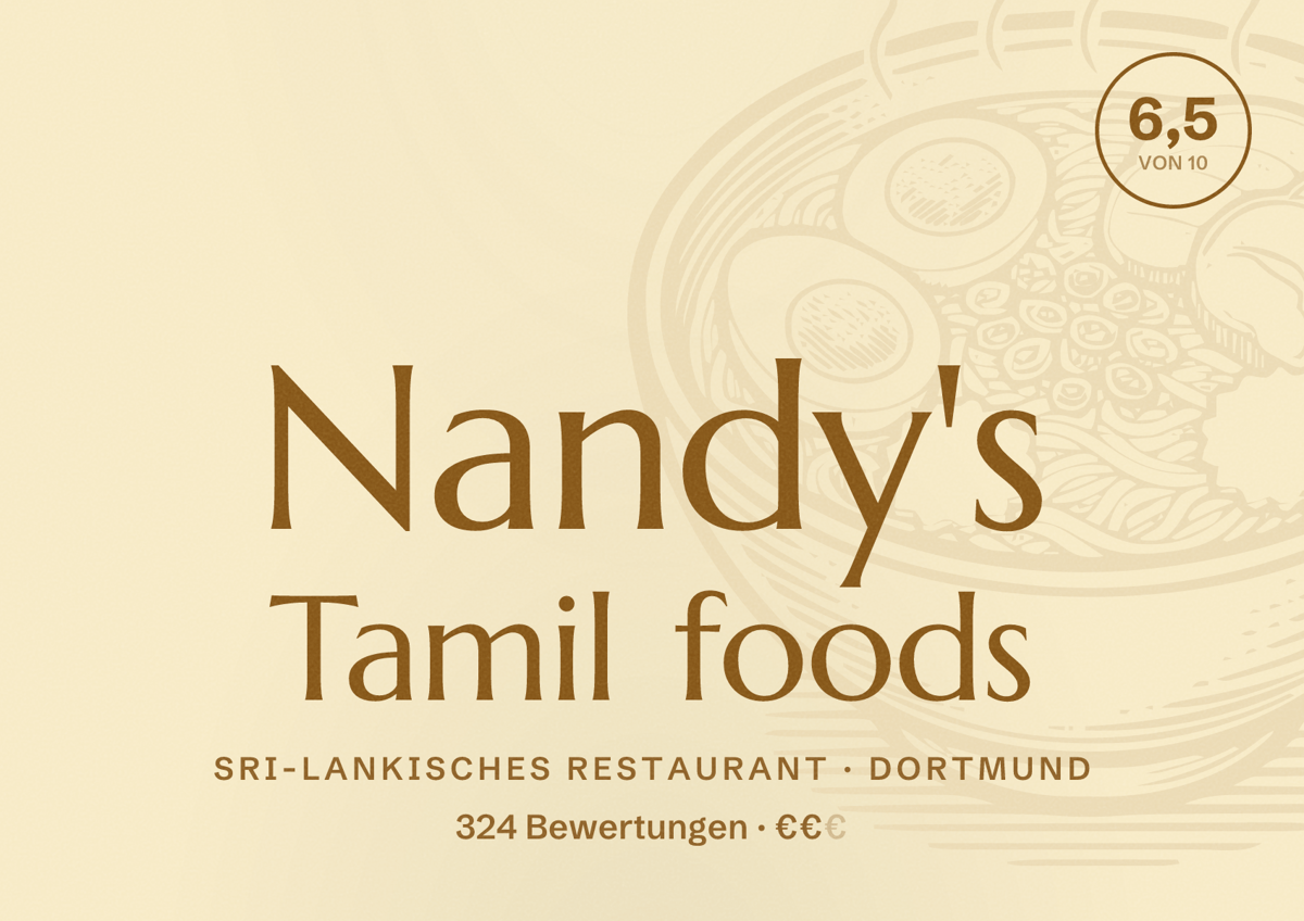 Illustriertes Poster von Nandy's Tamil foods, Sri-Lankisches Restaurant in Dortmund: Bewertung 6,5 von 10 aus 324 Bewertungen, Preisniveau €€