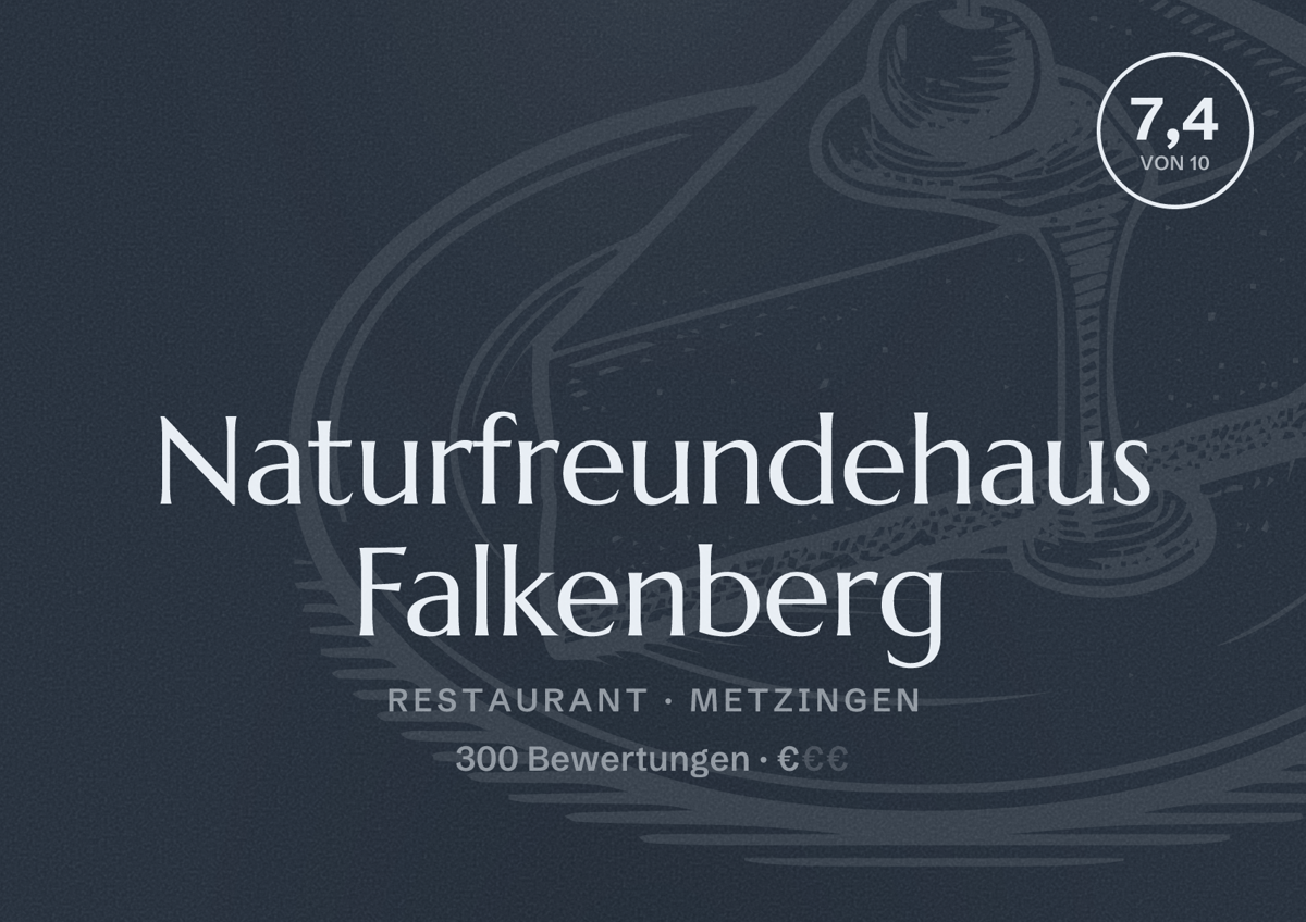 Illustriertes Poster von Naturfreundehaus Falkenberg, Restaurant in Metzingen: Bewertung 7,4 von 10 aus 300 Bewertungen, Preisniveau €