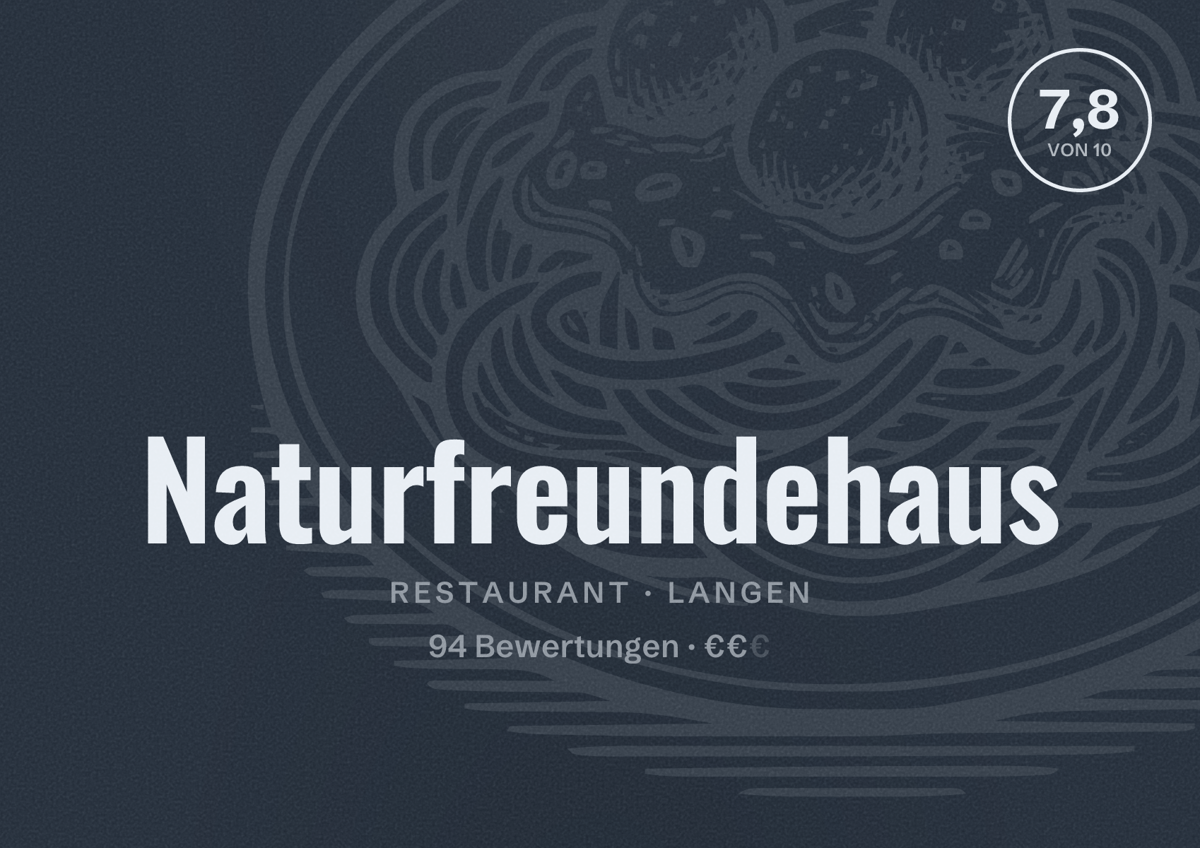 Illustriertes Poster von Naturfreundehaus, Restaurant in Langen: Bewertung 7,8 von 10 aus 94 Bewertungen, Preisniveau €€