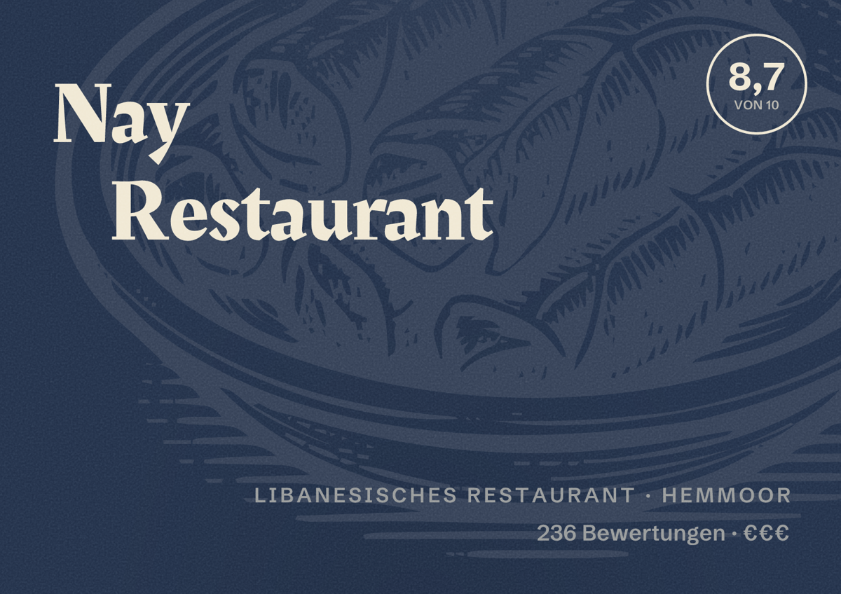 Illustriertes Poster von Nay Restaurant, Libanesisches Restaurant in Hemmoor: Bewertung 8,7 von 10 aus 236 Bewertungen, Preisniveau €€€