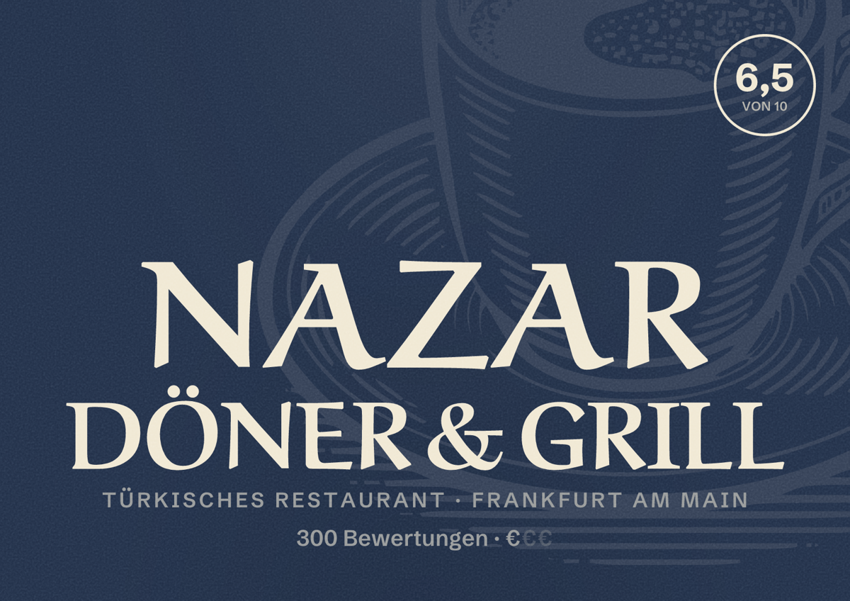 Illustriertes Poster von NAZAR DÖNER & GRILL, Türkisches Restaurant in Frankfurt am Main: Bewertung 6,5 von 10 aus 300 Bewertungen, Preisniveau €