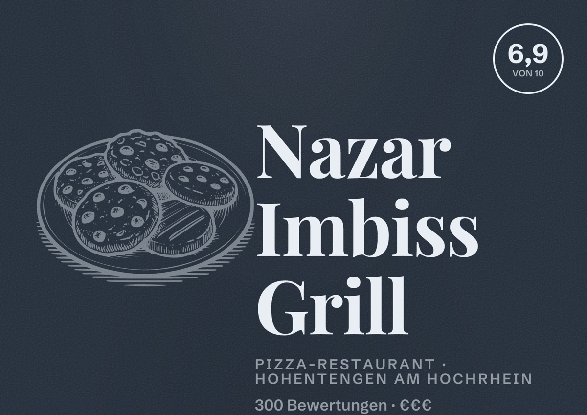 Illustriertes Poster von Nazar Imbiss Grill, Pizza-Restaurant in Hohentengen am Hochrhein: Bewertung 6,9 von 10 aus 300 Bewertungen, Preisniveau €€€