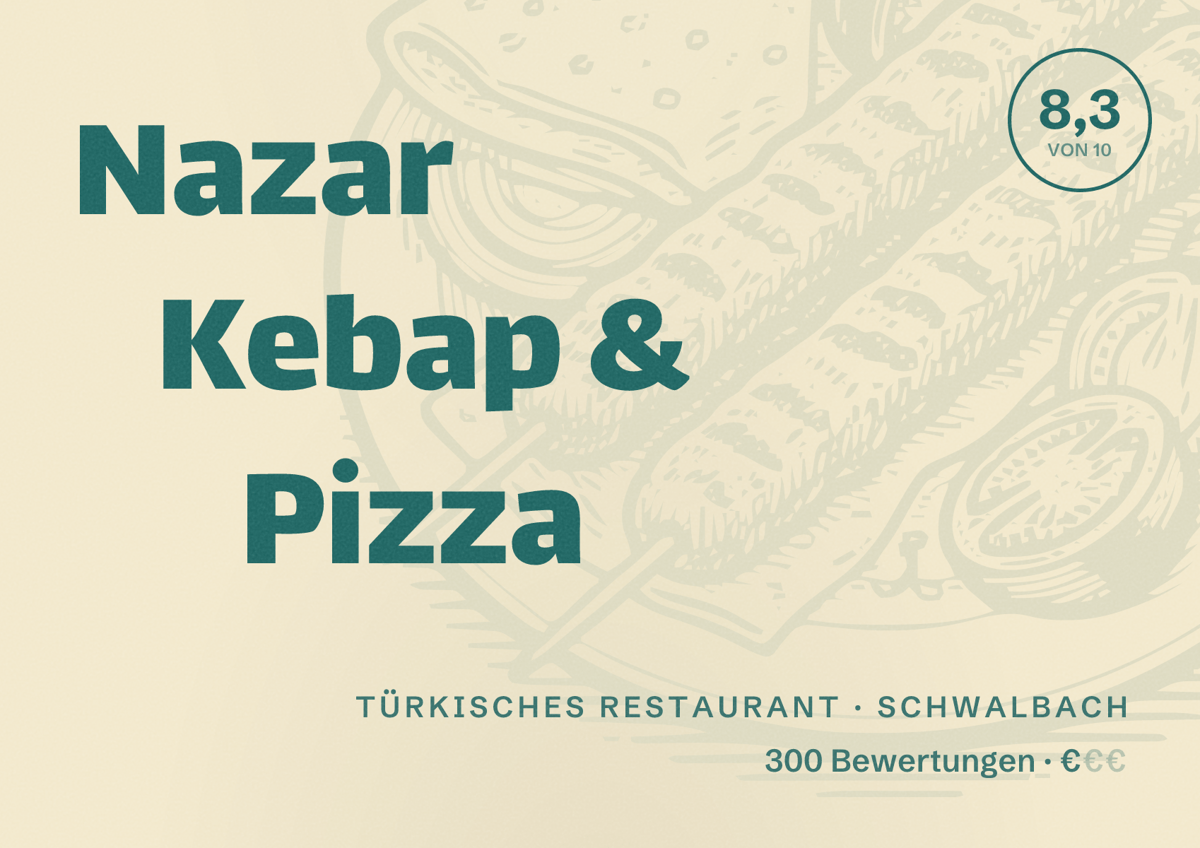 Illustriertes Poster von Nazar Kebap & Pizza, Türkisches Restaurant in Schwalbach: Bewertung 8,3 von 10 aus 300 Bewertungen, Preisniveau €