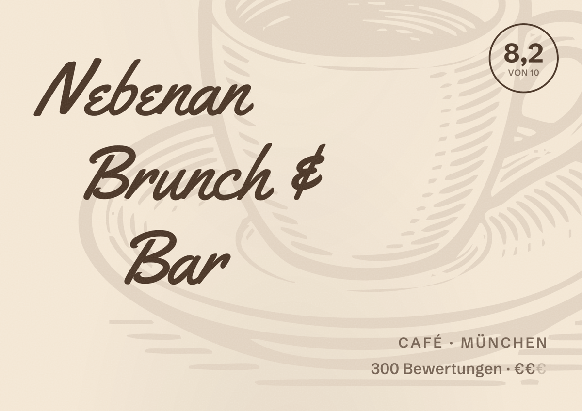Illustriertes Poster von Nebenan Brunch & Bar, Café in München: Bewertung 8,2 von 10 aus 300 Bewertungen, Preisniveau €€