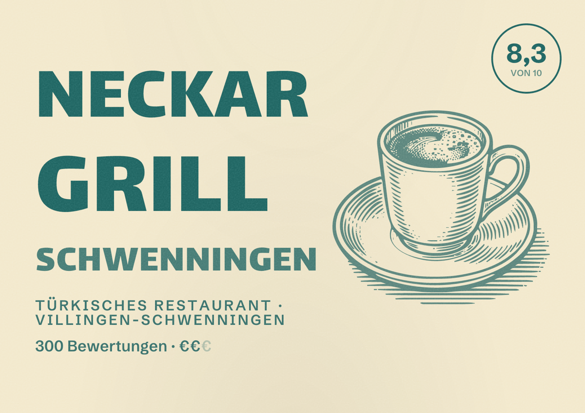 Illustriertes Poster von Neckar Grill Schwenningen, Türkisches Restaurant in Villingen-Schwenningen: Bewertung 8,3 von 10 aus 300 Bewertungen, Preisniveau €€