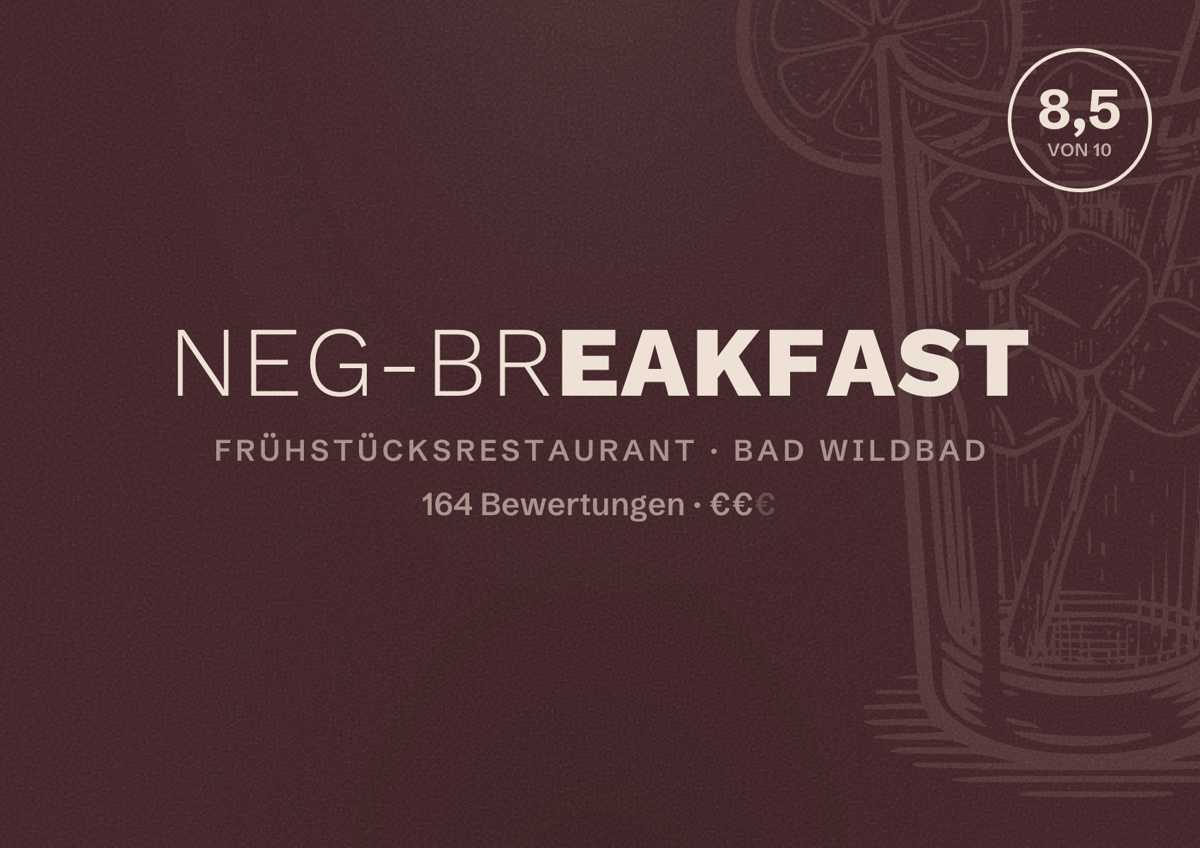 Illustriertes Poster von Neg-Breakfast, Frühstücksrestaurant in Bad Wildbad: Bewertung 8,5 von 10 aus 164 Bewertungen, Preisniveau €€
