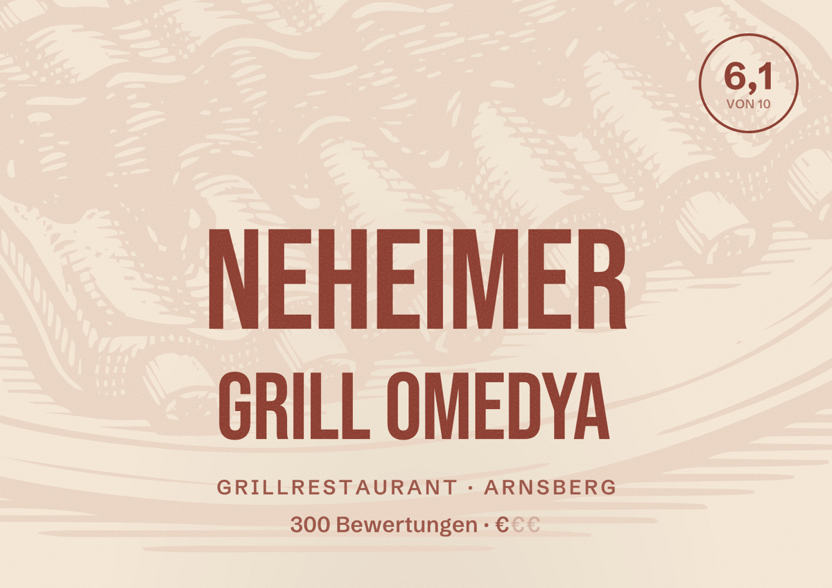 Illustriertes Poster von Neheimer Grill Omedya, Grillrestaurant in Arnsberg: Bewertung 6,1 von 10 aus 300 Bewertungen, Preisniveau €