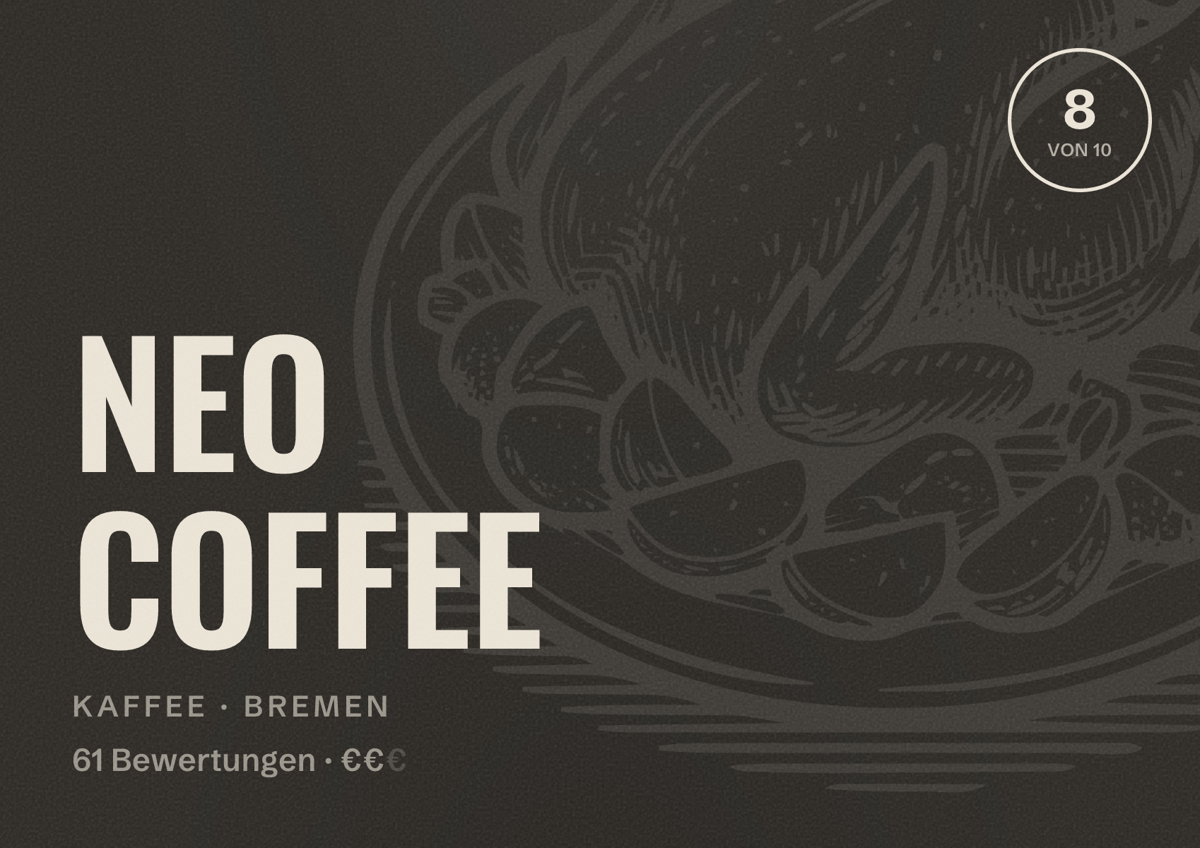 Illustriertes Poster von NEO COFFEE, Kaffee in Bremen: Bewertung 8 von 10 aus 61 Bewertungen, Preisniveau €€