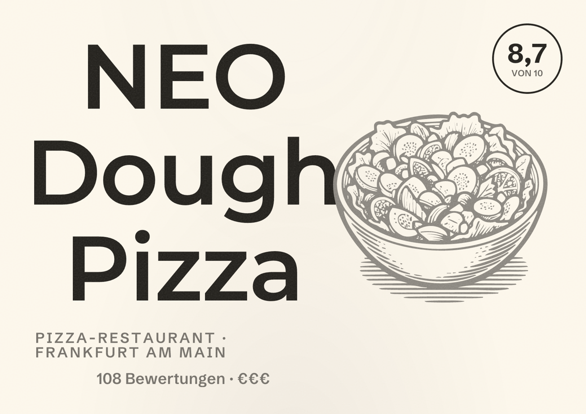 Illustriertes Poster von NEO Dough Pizza, Pizza-Restaurant in Frankfurt am Main: Bewertung 8,7 von 10 aus 108 Bewertungen, Preisniveau €€€