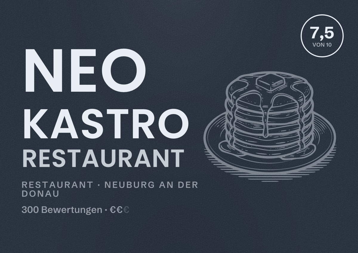 Illustriertes Poster von Neo Kastro Restaurant, Restaurant in Neuburg an der Donau: Bewertung 7,5 von 10 aus 300 Bewertungen, Preisniveau €€
