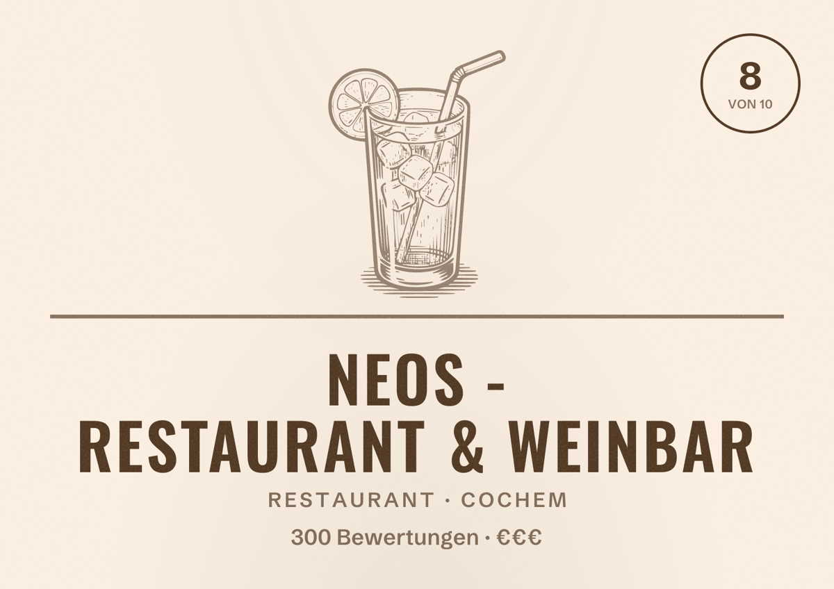 Illustriertes Poster von Neos - Restaurant & Weinbar, Restaurant in Cochem: Bewertung 8 von 10 aus 300 Bewertungen, Preisniveau €€€
