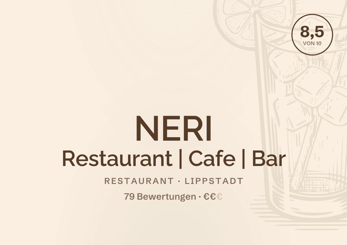 Illustriertes Poster von NERI Restaurant | Cafe | Bar, Restaurant in Lippstadt: Bewertung 8,5 von 10 aus 79 Bewertungen, Preisniveau €€