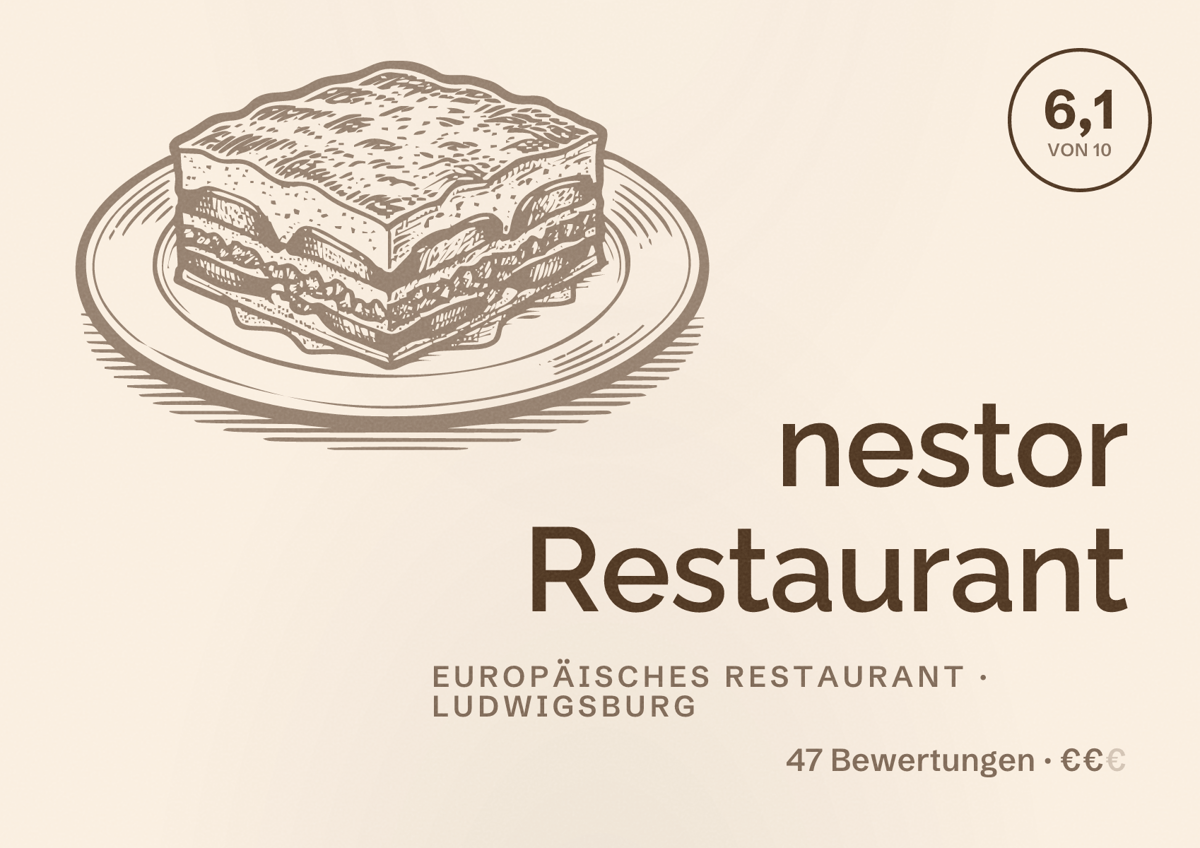 Illustriertes Poster von nestor Restaurant, Europäisches Restaurant in Ludwigsburg: Bewertung 6,1 von 10 aus 47 Bewertungen, Preisniveau €€