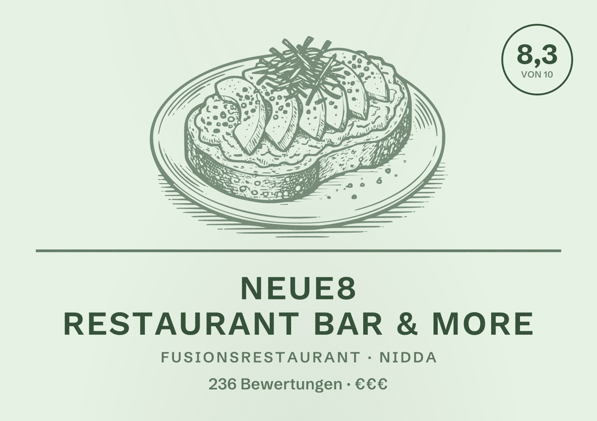 Illustriertes Poster von Neue8 Restaurant Bar & more, Fusionsrestaurant in Nidda: Bewertung 8,3 von 10 aus 236 Bewertungen, Preisniveau €€€