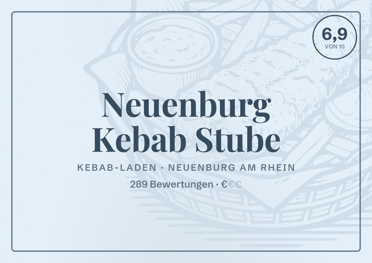 Illustriertes Poster von Neuenburg Kebab Stube, Kebab-Laden in Neuenburg am Rhein: Bewertung 6,9 von 10 aus 289 Bewertungen, Preisniveau €