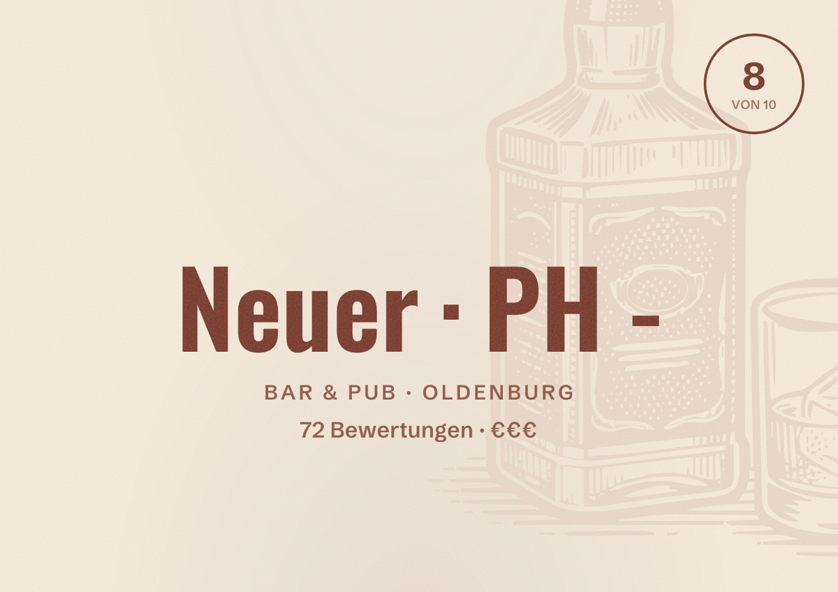 Illustriertes Poster von Neuer PH -, Bar & Pub in Oldenburg: Bewertung 8 von 10 aus 72 Bewertungen, Preisniveau €€€