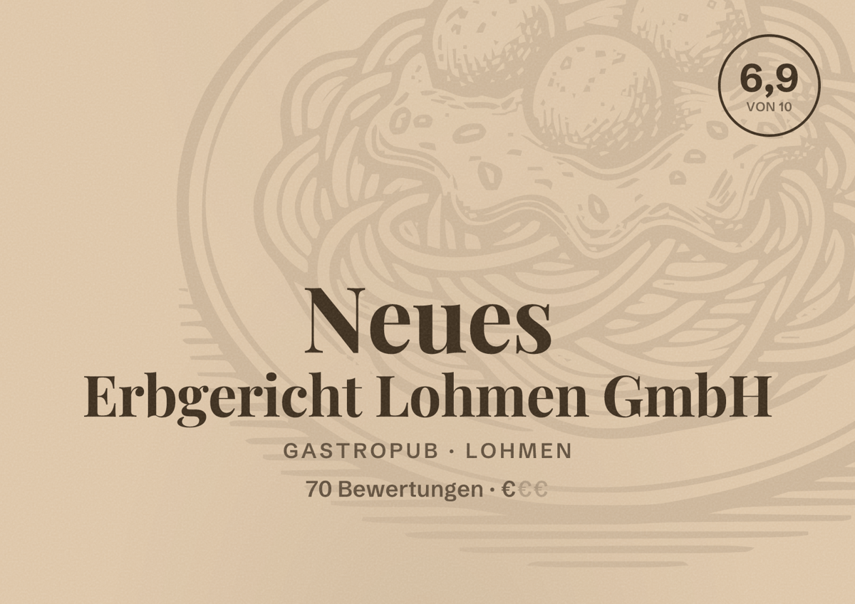 Illustriertes Poster von Neues Erbgericht Lohmen GmbH, Gastropub in Lohmen: Bewertung 6,9 von 10 aus 70 Bewertungen, Preisniveau €