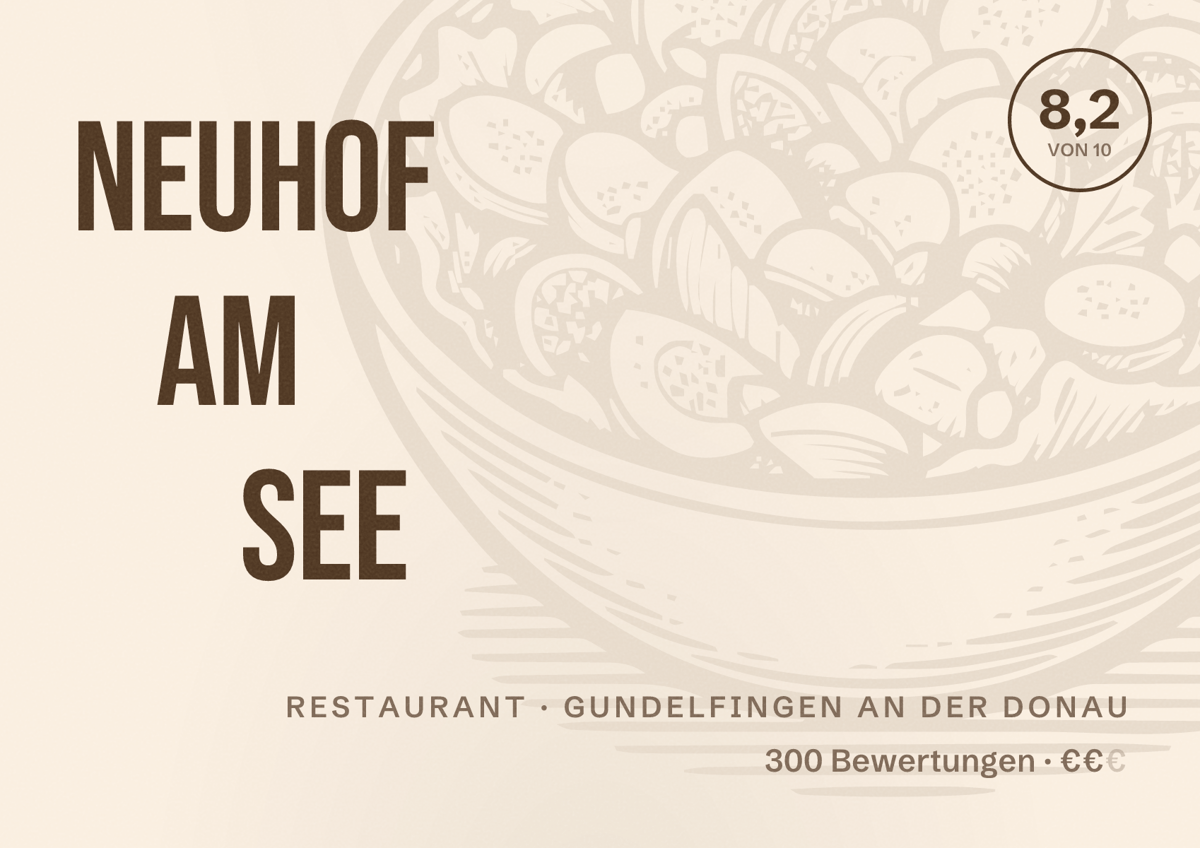 Illustriertes Poster von Neuhof am See, Restaurant in Gundelfingen an der Donau: Bewertung 8,2 von 10 aus 300 Bewertungen, Preisniveau €€