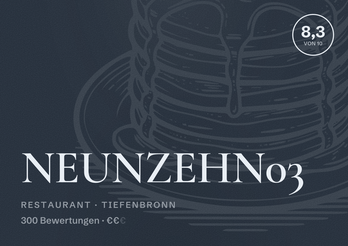 Illustriertes Poster von NEUNZEHN03, Restaurant in Tiefenbronn: Bewertung 8,3 von 10 aus 300 Bewertungen, Preisniveau €€