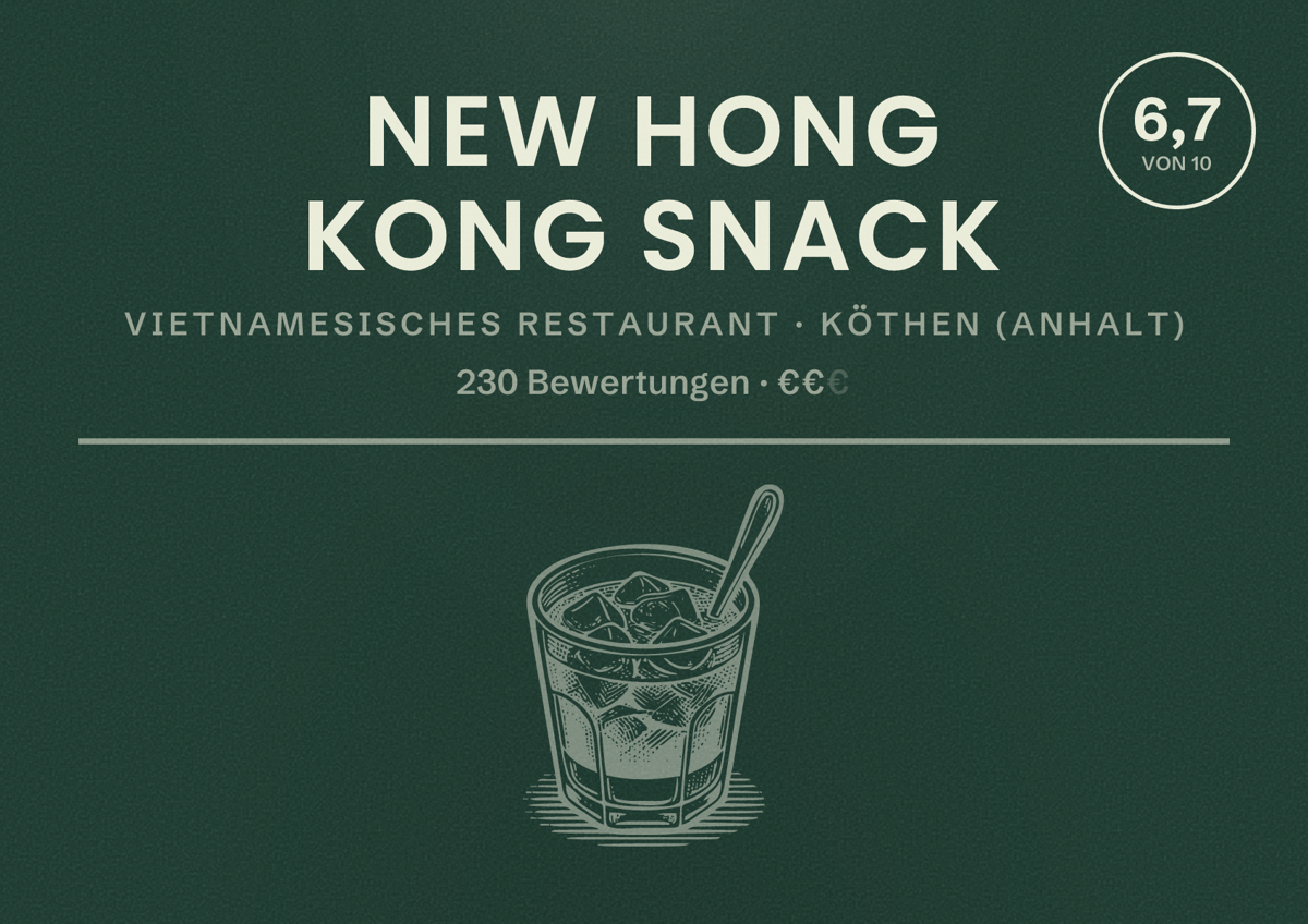 Illustriertes Poster von New Hong Kong Snack, Vietnamesisches Restaurant in Köthen (Anhalt): Bewertung 6,7 von 10 aus 230 Bewertungen, Preisniveau €€