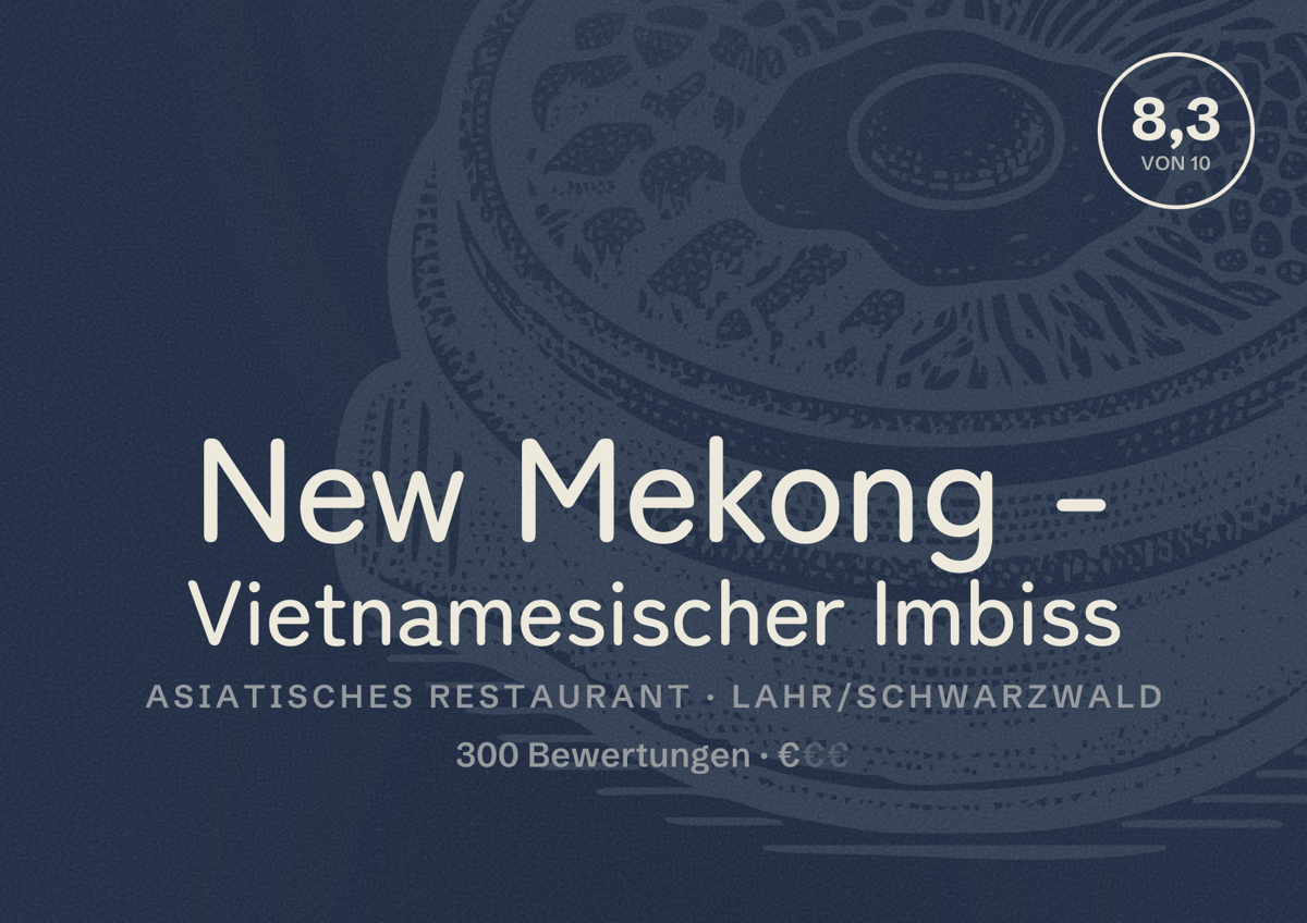 Illustriertes Poster von New Mekong - Vietnamesischer Imbiss, Asiatisches Restaurant in Lahr/Schwarzwald: Bewertung 8,3 von 10 aus 300 Bewertungen, Preisniveau €