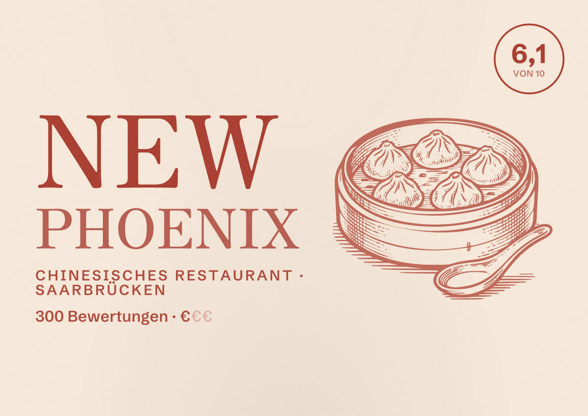 Illustriertes Poster von New Phoenix, Chinesisches Restaurant in Saarbrücken: Bewertung 6,1 von 10 aus 300 Bewertungen, Preisniveau €
