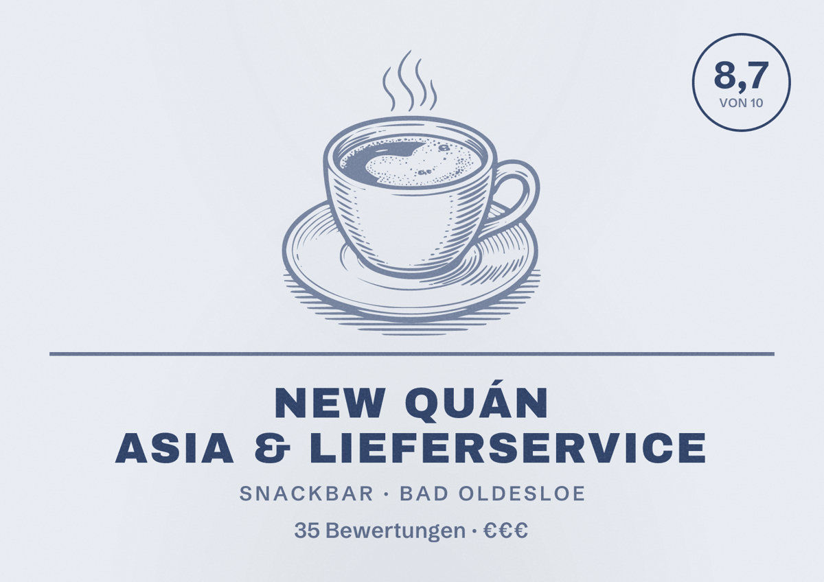 Illustriertes Poster von New Quán Asia & Lieferservice, Snackbar in Bad Oldesloe: Bewertung 8,7 von 10 aus 35 Bewertungen, Preisniveau €€€