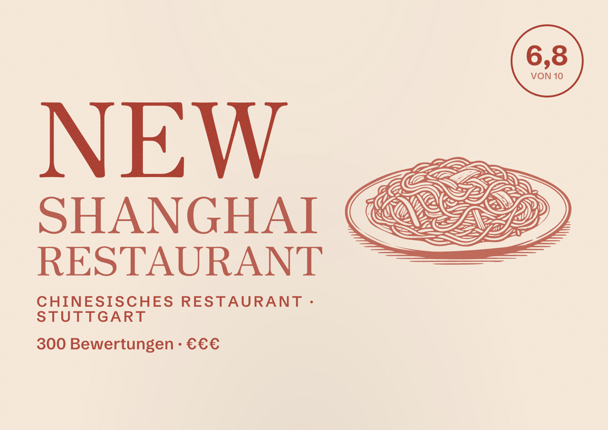 Illustriertes Poster von New Shanghai Restaurant, Chinesisches Restaurant in Stuttgart: Bewertung 6,8 von 10 aus 300 Bewertungen, Preisniveau €€€