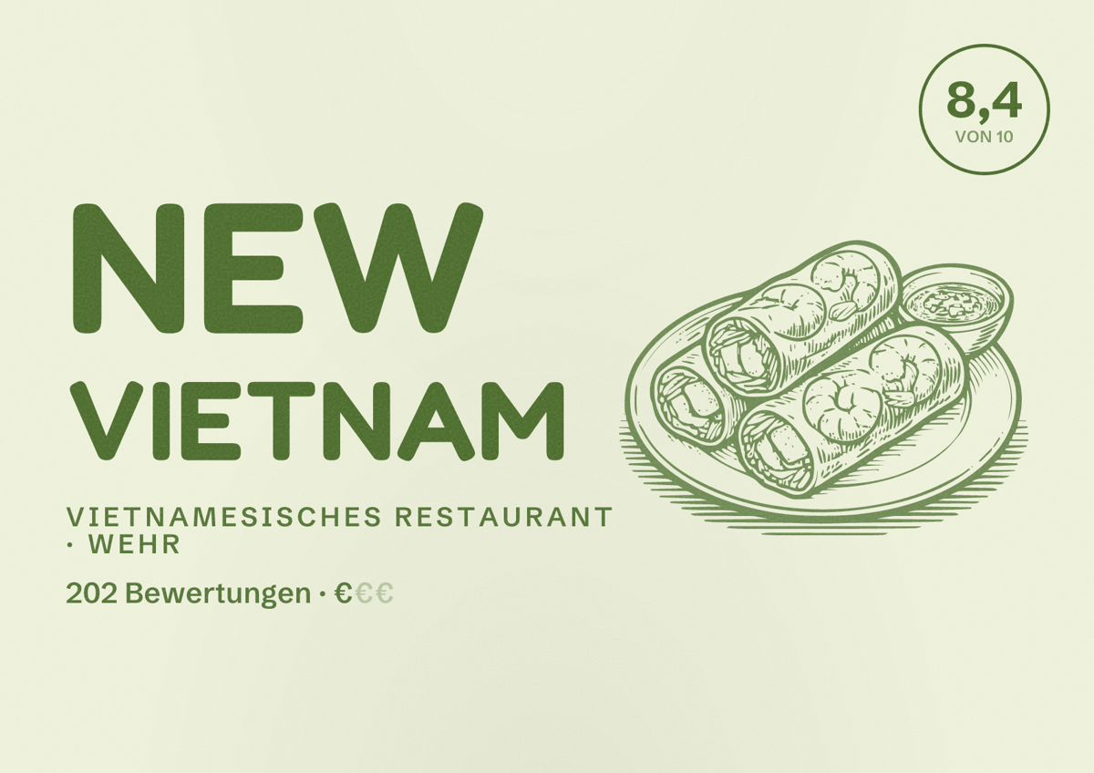 Illustriertes Poster von New Vietnam, Vietnamesisches Restaurant in Wehr: Bewertung 8,4 von 10 aus 202 Bewertungen, Preisniveau €