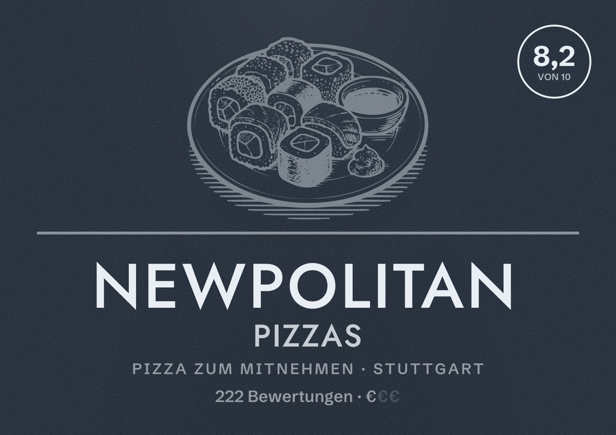 Illustriertes Poster von NewPolitan Pizzas, Pizza zum Mitnehmen in Stuttgart: Bewertung 8,2 von 10 aus 222 Bewertungen, Preisniveau €