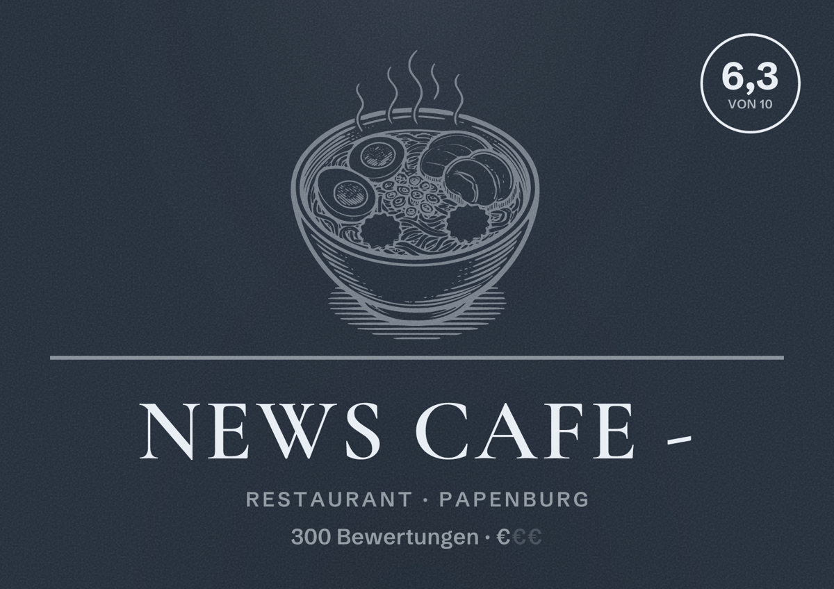 Illustriertes Poster von News Cafe -, Restaurant in Papenburg: Bewertung 6,3 von 10 aus 300 Bewertungen, Preisniveau €