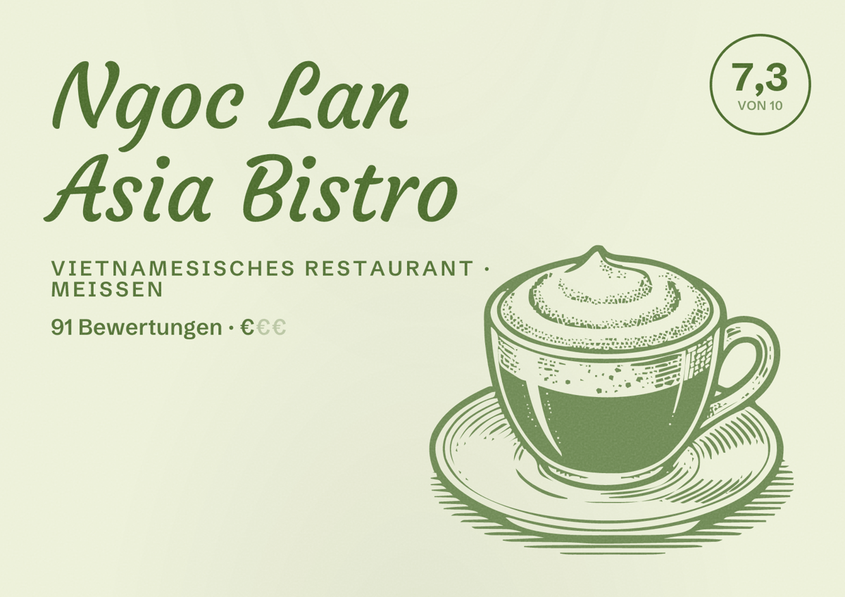 Illustriertes Poster von Ngoc Lan Asia Bistro, Vietnamesisches Restaurant in Meißen: Bewertung 7,3 von 10 aus 91 Bewertungen, Preisniveau €