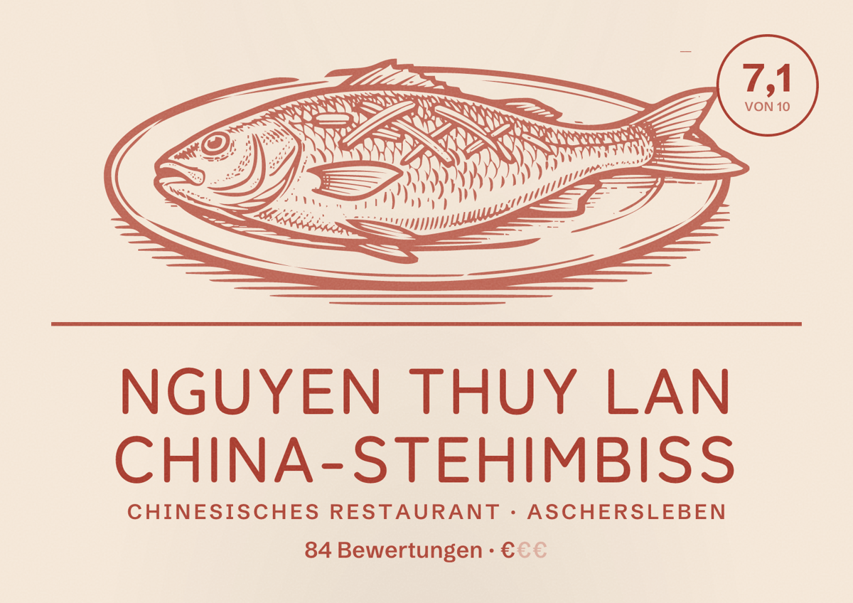 Illustriertes Poster von Nguyen Thuy Lan China-Stehimbiß, Chinesisches Restaurant in Aschersleben: Bewertung 7,1 von 10 aus 84 Bewertungen, Preisniveau €