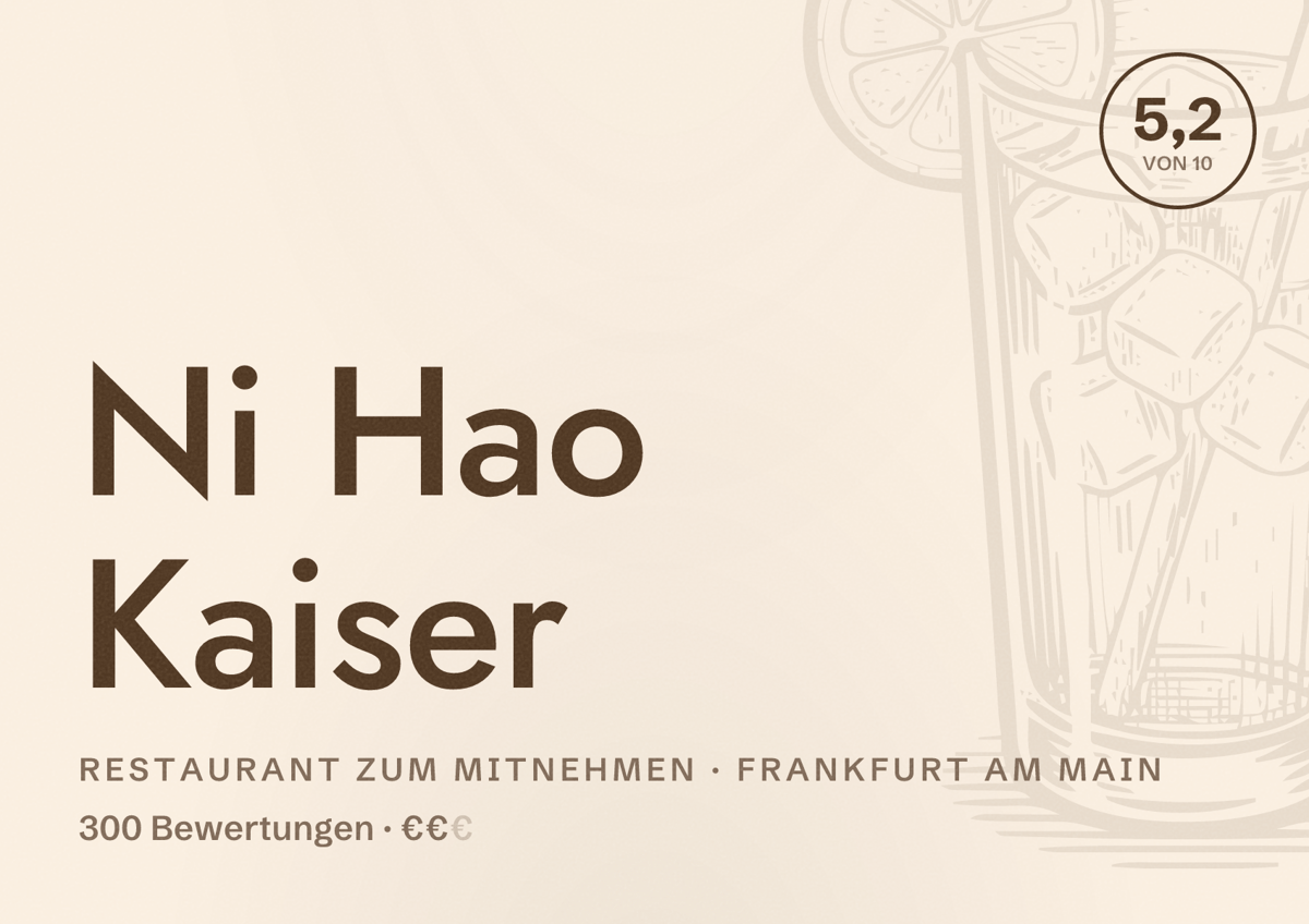 Illustriertes Poster von Ni Hao Kaiser, Restaurant zum Mitnehmen in Frankfurt am Main: Bewertung 5,2 von 10 aus 300 Bewertungen, Preisniveau €€