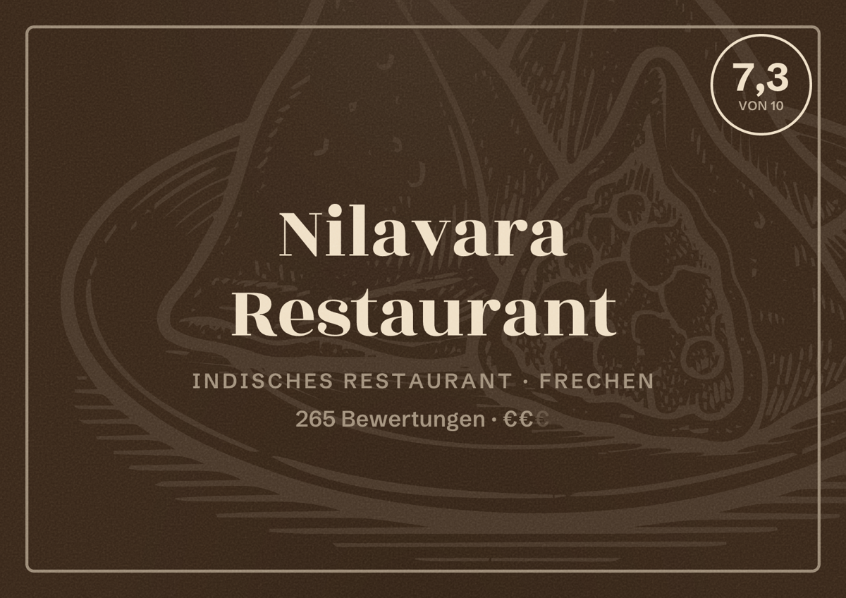 Illustriertes Poster von Nilavara Restaurant, Indisches Restaurant in Frechen: Bewertung 7,3 von 10 aus 265 Bewertungen, Preisniveau €€