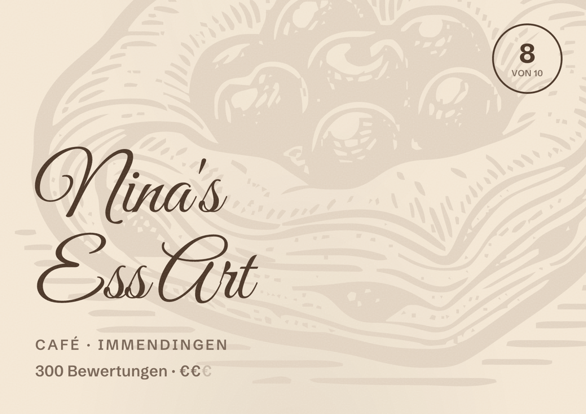 Illustriertes Poster von Nina's Ess Art, Café in Immendingen: Bewertung 8 von 10 aus 300 Bewertungen, Preisniveau €€