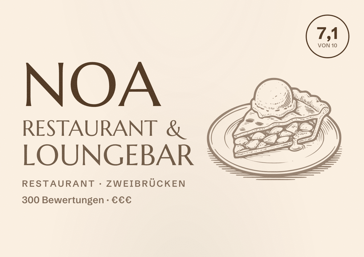 Illustriertes Poster von NOA Restaurant & Loungebar, Restaurant in Zweibrücken: Bewertung 7,1 von 10 aus 300 Bewertungen, Preisniveau €€€