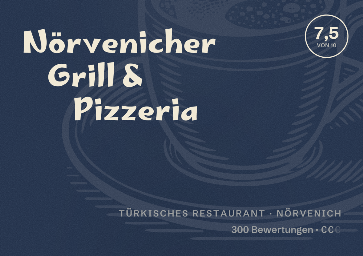 Illustriertes Poster von Nörvenicher Grill & Pizzeria, Türkisches Restaurant in Nörvenich: Bewertung 7,5 von 10 aus 300 Bewertungen, Preisniveau €€