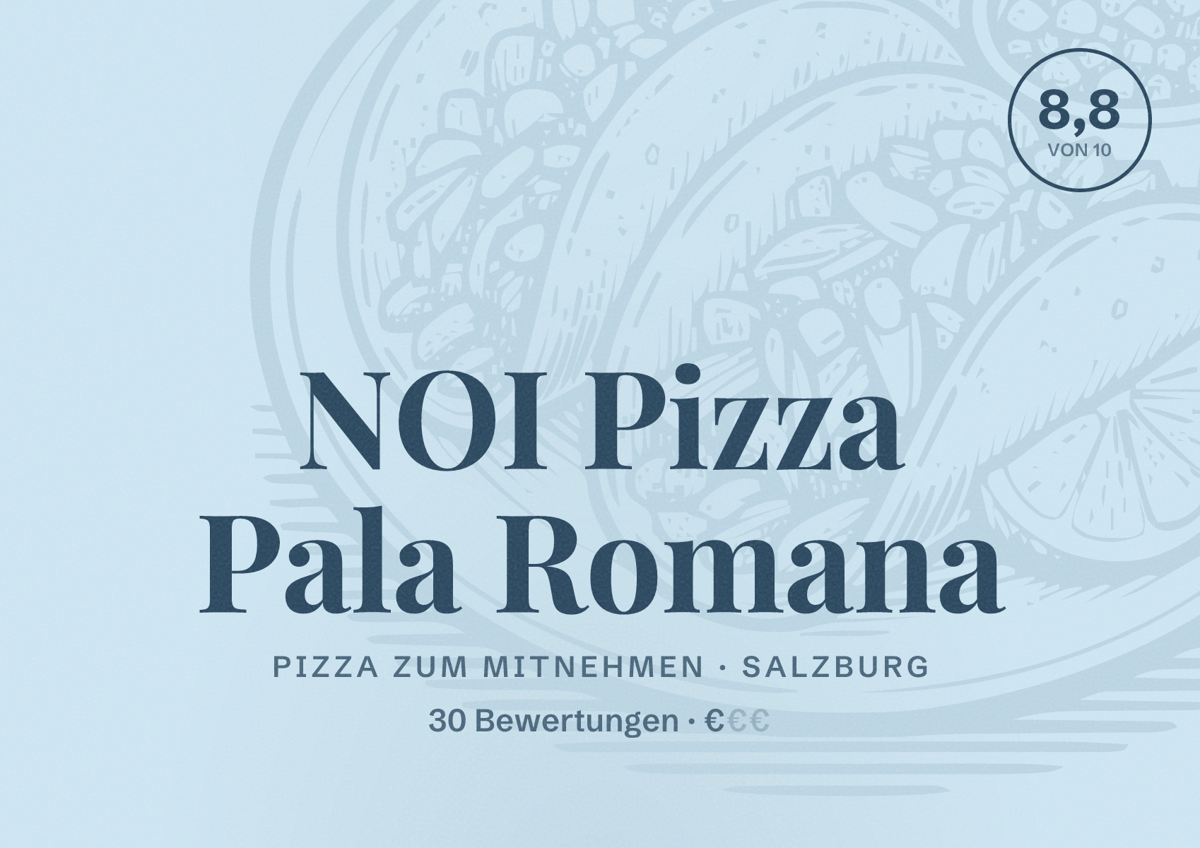 Illustriertes Poster von NOI Pizza Pala Romana, Pizza zum Mitnehmen in Salzburg: Bewertung 8,8 von 10 aus 30 Bewertungen, Preisniveau €