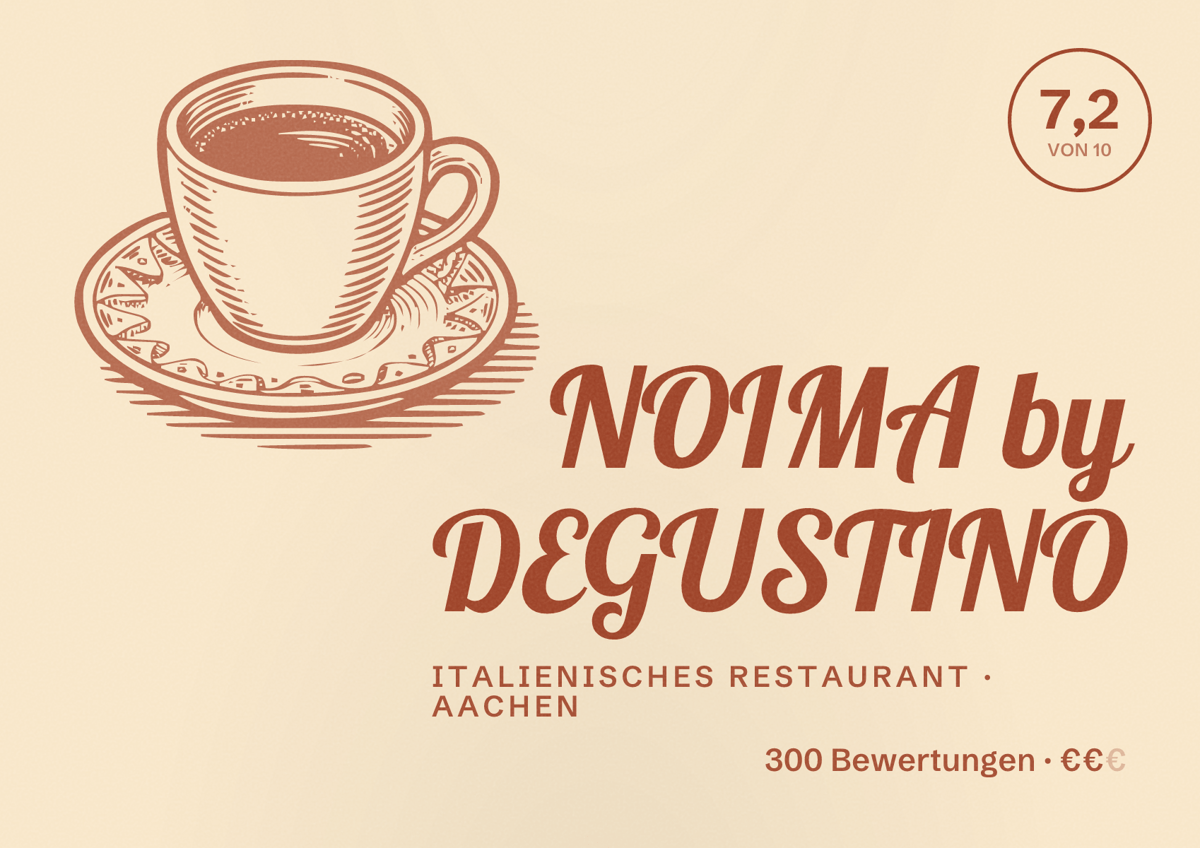 Illustriertes Poster von NOIMA by DEGUSTINO, Italienisches Restaurant in Aachen: Bewertung 7,2 von 10 aus 300 Bewertungen, Preisniveau €€